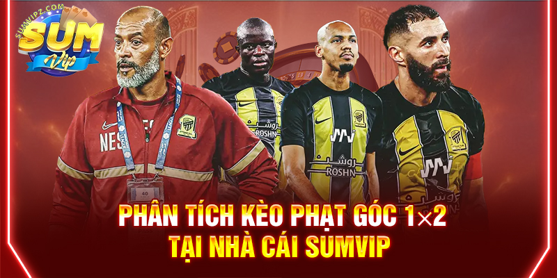 Phân tích kèo phạt góc 1×2 tại nhà cái Sumvip